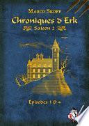 Télécharger le livre libro Chroniques D'erk Saison 2, épisodes 3 Et 4